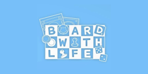Board with Life