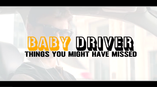 Baby Driver – věci, kterých jste si možná nevšimli