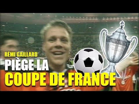 Rémi Gaillard – fotbalový pohár