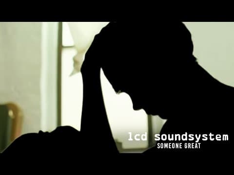 LCD Soundsystem - Someone Great