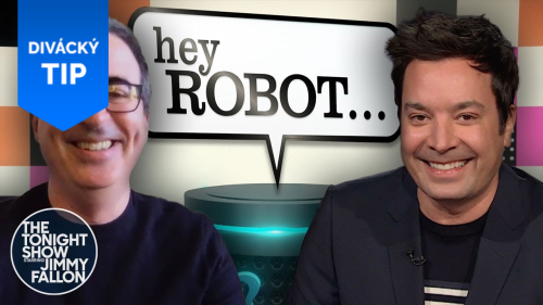 John Oliver a Jimmy Fallon hrají hru Hej, robote